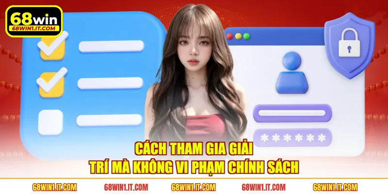 Cách tham gia giải trí mà không vi phạm chính sách
