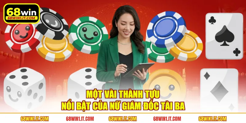 Một vài thành tựu nổi bật của nữ giám đốc tài ba